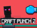 თამაში Craft Punch 2 ონლაინ