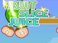 თამაში ผลไม้ Slice Juice ონლაინ