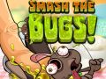 თამაში Smash Bugs  ონლაინ