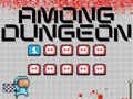 თამაში ჩვენს შორის ს Dungeon ონლაინ