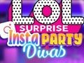 თამაში LOL Surprise Insta Party Divas ონლაინ