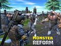თამაში Monster Reform ონლაინ