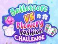 თამაში ბალეტკორი Flower Fashion Challenge წინააღმდეგ ონლაინ