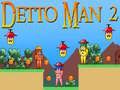 თამაში Detto Man 2 ონლაინ
