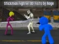 თამაში Stickman მებრძოლი 3D: რისხვის მუშტები ონლაინ