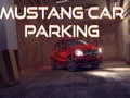 თამაში Mustang მანქანის პარკირება ონლაინ
