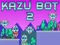 თამაში Kazu Bot 2 ონლაინ