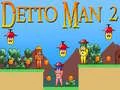 თამაში Detto Man 2 ონლაინ