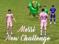 თამაში მესის ახალი გამოწვევა ონლაინ