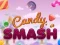 თამაში Candy Smash ონლაინ