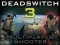 თამაში Deadswitch 3 ონლაინ