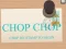 თამაში „Chop Chop“ ონლაინ