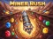 თამაში Miner Rush ონლაინ