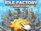 თამაში Idle Factory თამაშის Tycoon ონლაინ