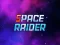 თამაში Space Raider ონლაინ