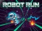 თამაში Robot Run ონლაინ
