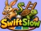 თამაში Swift Slow ონლაინ