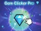 თამაში Gem Clicker Pro ონლაინ