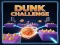 თამაში Dunk Challenge ონლაინ
