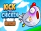 თამაში Kick the Chicken ონლაინ