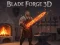 თამაში Blade Forge 3d ონლაინ