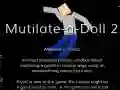 თამაში Mutilate a Doll 2: Ragdoll ონლაინ