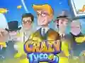 თამაში გCrazy Tycoon ონლაინ
