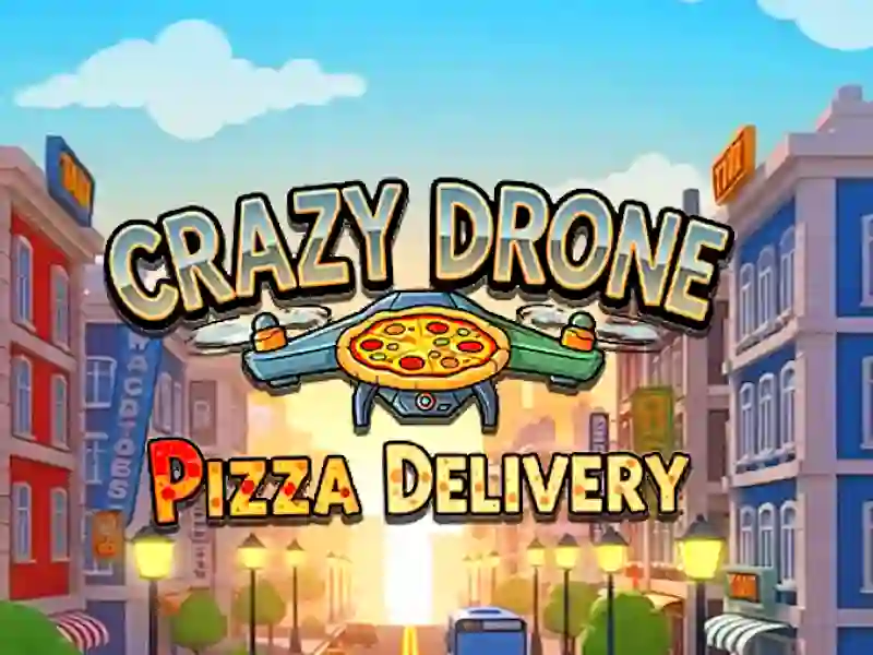 თამაში Crazy Drone Pizza მიწოდება ონლაინ