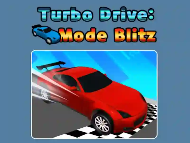 თამაში Turbo Drive Mode Blitz ონლაინ