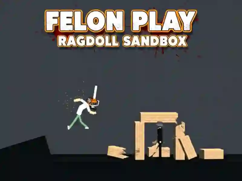 თამაში Felon თამაში: Ragdoll Sandbox ონლაინ