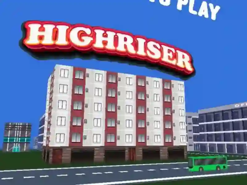 თამაში Highriser ონლაინ