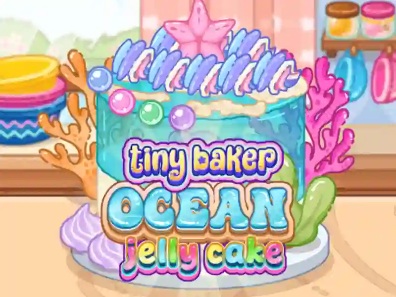 თამაში Tiny Baker Ocean Jelly Cake ონლაინ