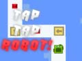 თამაში Tap Tap რობოტი ონლაინ