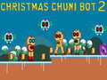 თამაში დიდ შობას Chuni Bot 2 ონლაინ