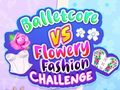 თამაში ბალეტკორი Flower Fashion Challenge წინააღმდეგ ონლაინ
