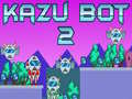 თამაში Kazu Bot 2 ონლაინ
